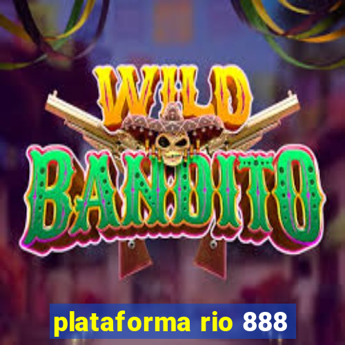 plataforma rio 888